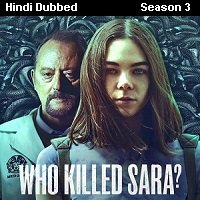 Who Killed Sara (2022) Hindi Dubbed Season 3 Complete Watch Online