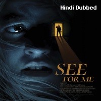 See for Me (2021) Hindi Dubbed Full Movie Watch Online HD Print Free Download