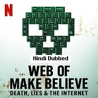Web of Make Believe: Death, Lies and the Internet (2022) Hindi Dubbed Season 1