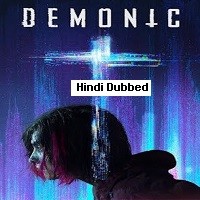 Demonic (2021) Hindi Dubbed Full Movie Watch Online HD Print Free Download