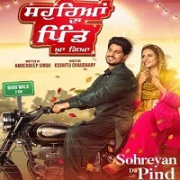 Sohreyan Da Pind Aa Gaya (2022) Punjabi Full Movie Watch Online HD Print Free Download