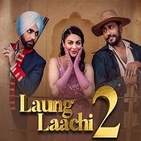 Laung Laachi 2 (2022) Punjabi Full Movie Watch Online HD Print Free Download