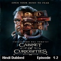 Guillermo del Toros Cabinet of Curiosities (2022 Ep 1 to 2) Hindi Dubbed Season 1