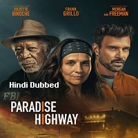Paradise Highway (2022) Hindi Dubbed Full Movie Watch Online