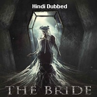 The Bride (2017) Hindi Dubbed Full Movie Watch Online HD Print Free Download