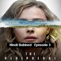 The Peripheral (2022 Ep 3) Hindi Dubbed Season 1 Watch Online