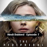 The Peripheral (2022 Ep 7) Hindi Dubbed Season 1 Watch Online