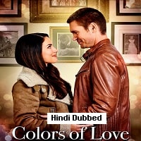 Colors of Love (2021) Hindi Dubbed Full Movie Watch Online