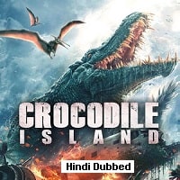 Crocodile Island (2020) Hindi Dubbed Full Movie Watch Online