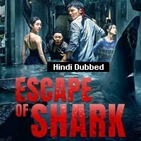 Escape of Shark (2021) Hindi Dubbed Full Movie Watch Online
