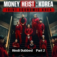 Money Heist Korea – Joint Economic Area (2022 Part 2) Hindi Dubbed Season 1
