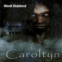 Caroltyn (2022) Unofficial Hindi Dubbed Full Movie Watch Online HD Print Free Download