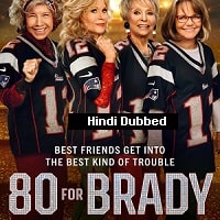 80 for Brady (2023) Hindi Dubbed Full Movie Watch Online