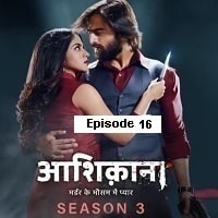 Aashiqana (2023 Ep 16) Hindi Season 3 Watch Online