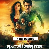 Axcellerator (2020) Hindi Dubbed Full Movie Watch Online HD Print Free Download