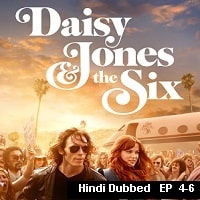 Daisy Jones and the Six (2023 Ep 4-6) Hindi Dubbed Season 1 Watch Online HD Print Free Download