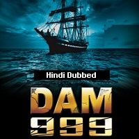 Dam 999 (2011) Hindi Dubbed Full Movie Watch Online