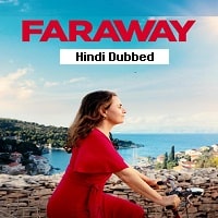 Faraway (2023) Hindi Dubbed Full Movie Watch Online