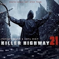 Killer Highway 21 (2018) Hindi Full Movie Watch Online HD Print Free Download