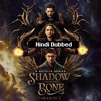 Shadow and Bone (2023) Hindi Dubbed Season 2 Complete Watch Online