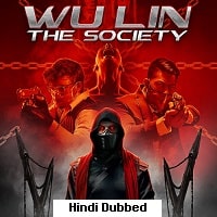 Wu Lin: The Society (2022) Hindi Dubbed Full Movie Watch Online HD Print Free Download