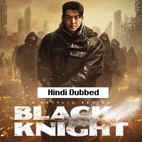 Black Knight (2023) Hindi Dubbed Season 1 Complete Watch Online HD Print Free Download