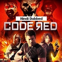 Code Red (2014) Hindi Dubbed Full Movie Watch Online HD Print Free Download