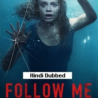 Follow Me (2020) Hindi Dubbed Full Movie Watch Online