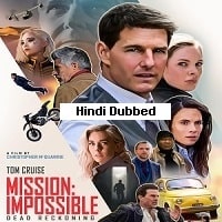 Mission Impossible Dead Reckoning (2023 Part-1) Hindi Dubbed Full Movie Watch