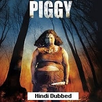 Piggy (2022) Hindi Dubbed Full Movie Watch Online HD Print Free Download