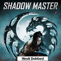 Shadow Master (2022) Hindi Dubbed Full Movie Watch Online