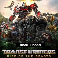 Transformers Rise of the Beasts (2023) Hindi Dubbed Full Movie Watch Online HD Print Free Download