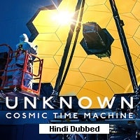 Unknown Cosmic Time Machine (2023) Hindi Dubbed Full Movie Watch Online