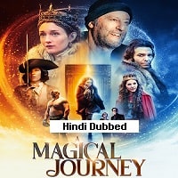 A Magical Journey (2019) Hindi Dubbed Full Movie Watch Online