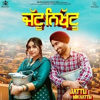 Jattu Nikhattu (2023) Punjabi Full Movie Watch Online