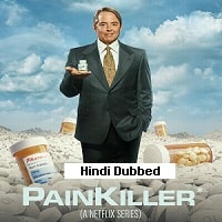 Painkiller (2023) Hindi Dubbed Season 1 Complete Watch Online