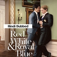 Red, White and Royal Blue (2023) Hindi Dubbed Full Movie Watch Online