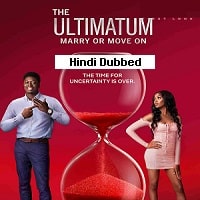 The Ultimatum Marry Or Move On (2023) Hindi Dubbed Season 2 Complete Watch