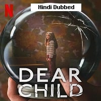 Dear Child (2023) Hindi Dubbed Season 1 Complete Watch Online