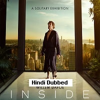 Inside (2023) Hindi Dubbed Full Movie Watch Online HD Print Free Download