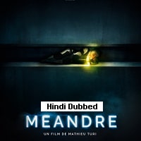 Meander (2020) Hindi Dubbed Full Movie Watch Online HD Print Free Download