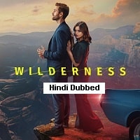 Wilderness (2023) Hindi Dubbed Season 1 Complete Watch Online
